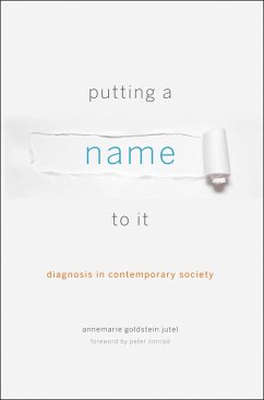 Putting a Name to It (eBook, ePUB) - Jutel, Annemarie Goldstein