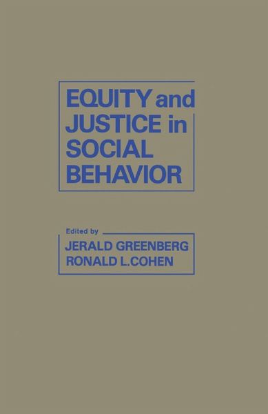 Equity and Justice in Social Behavior (eBook, PDF) Equity and Justice in Social Behavior (eBook, PDF)