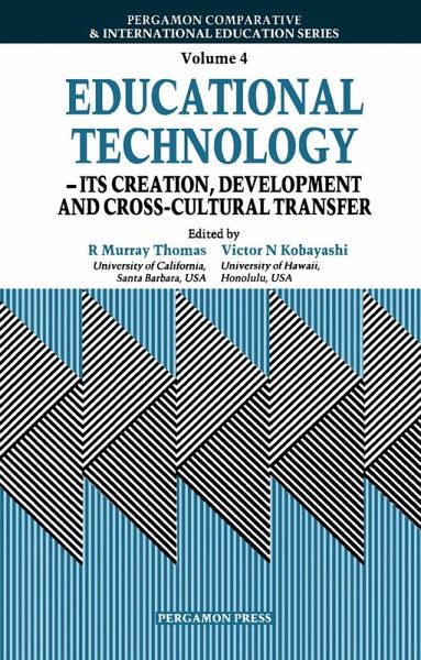 Educational Technology - its Creation, Development and Cross-cultural Transfer (eBook, PDF) Educational Technology - its Creation, Development and Cross-cultural Transfer (eBook, PDF)