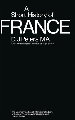 A Short History of France (eBook, PDF) - Peters, D. J.