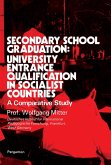 Secondary School Graduation: University Entrance Qualification in Socialist Countries (eBook, PDF)