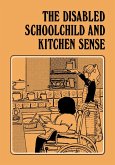 The Disabled Schoolchild and Kitchen Sense (eBook, PDF)