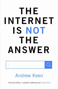 The Internet is Not the Answer (eBook, ePUB) - Keen, Andrew