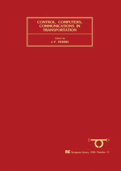 Control, Computers, Communications in Transportation (eBook, PDF) Control, Computers, Communications in Transportation (eBook, PDF)