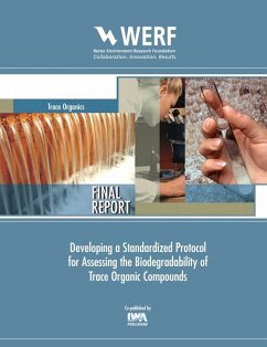 Developing a Standardized Protocol for Assessing the Biodegradability of Trace Organic Contaminants (eBook, PDF) - Werf