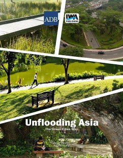 Unflooding Asia the Green Cities Way (eBook, PDF) - Vojinovic, Zoran; Huang, Jingmin