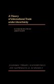 A Theory of International Trade Under Uncertainty (eBook, PDF)