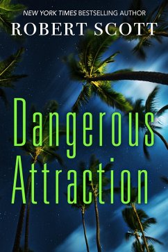 Dangerous Attraction: The Deadly Secret Life Of An All-american Girl (eBook, ePUB) - Scott, Robert