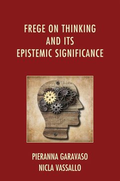 Cover Frege on Thinking and Its Epistemic Significance (eBook, ePUB)