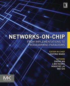 Networks-on-Chip (eBook, ePUB) - Ma, Sheng; Huang, Libo; Lai, Mingche; Shi, Wei