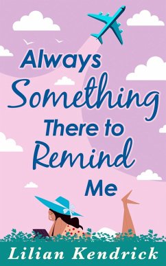 Always Something There To Remind Me (eBook, ePUB) - Kendrick, Lilian