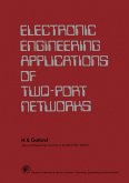 Electronic Engineering Applications of Two-Port Networks (eBook, PDF) Electronic Engineering Applications of Two-Port Networks (eBook, PDF)