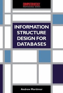 Information Structure Design for Databases (eBook, PDF) - Mortimer, Andrew J.