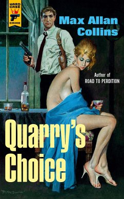 Quarry's Choice (eBook, ePUB) - Collins, Max Allan; Allan Collins, Max