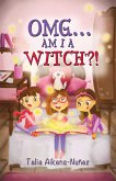 OMG... Am I a Witch?! (eBook, ePUB)