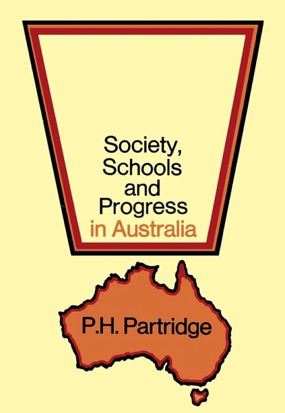 Society, Schools and Progress in Australia (eBook, PDF) Society, Schools and Progress in Australia (eBook, PDF)
