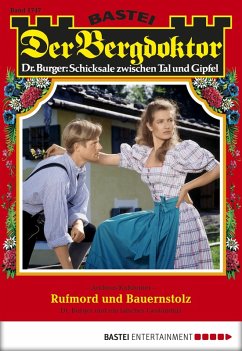 Cover Rufmord und Bauernstolz / Der Bergdoktor Bd.1747 (eBook, ePUB)