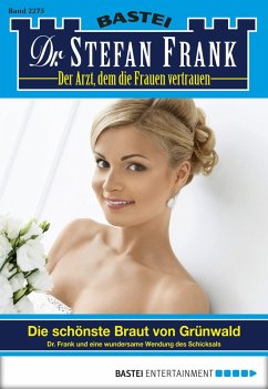 Cover Die schönste Braut von Grünwald / Dr. Stefan Frank Bd.2275 (eBook, ePUB)