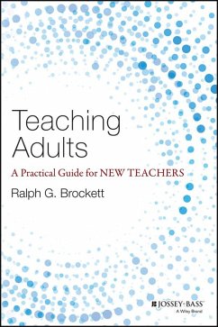 Teaching Adults (eBook, PDF) - Brockett, Ralph G.