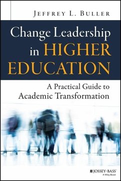Change Leadership in Higher Education (eBook, PDF) - Buller, Jeffrey L.