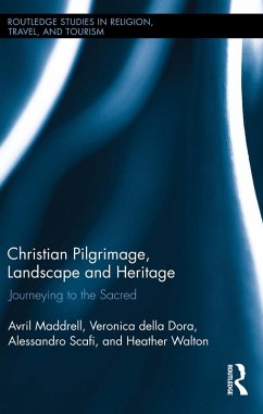 Christian Pilgrimage, Landscape and Heritage (eBook, ePUB) - Maddrell, Avril; Della Dora, Veronica; Scafi, Alessandro; Walton, Heather