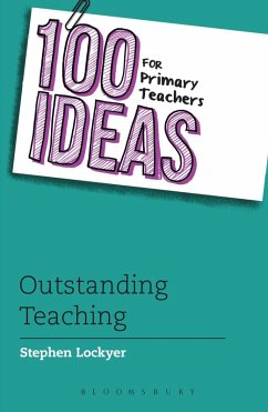 100 Ideas for Primary Teachers: Outstanding Teaching (eBook, PDF) - Lockyer, Stephen