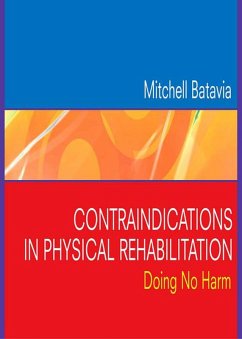 Contraindications in Physical Rehabilitation - E-Book (eBook, ePUB) - Batavia, Mitchell