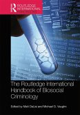 The Routledge International Handbook of Biosocial Criminology (eBook, ePUB)