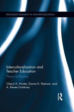 Interculturalization and Teacher Education (eBook, PDF) - Hunter, Cheryl; Pearson, Donna