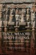 Place, Memory, and Healing (eBook, PDF) - Bild 1