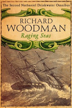Raging Seas: Nathaniel Drinkwater Omnibus 2 (eBook, ePUB) - Woodman, Richard