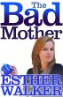The Bad Mother (eBook, ePUB) - Bild 1