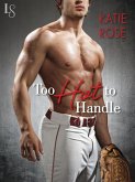 Too Hot to Handle (eBook, ePUB)