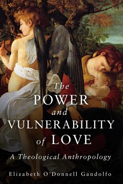 Power and Vulnerability of Love (eBook, ePUB) - Gandolfo, Elizabeth O'Donnell