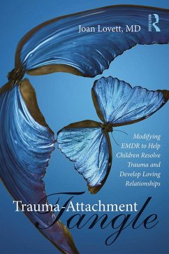 Trauma-Attachment Tangle (eBook, ePUB) - Lovett, Joan
