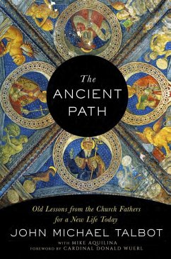 The Ancient Path (eBook, ePUB) - Talbot, John Michael; Aquilina, Mike