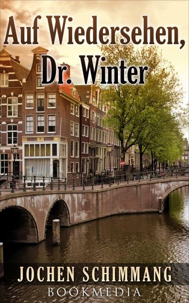 Auf Wiedersehen, Dr. Winter (eBook, ePUB) Auf Wiedersehen, Dr. Winter (eBook, ePUB)