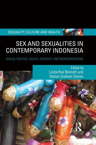 Sex and Sexualities in Contemporary Indonesia (eBook, ePUB) Sex and Sexualities in Contemporary Indonesia (eBook, ePUB)