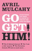 Go Get Him! – Your Plan to Get a Man (eBook, ePUB)