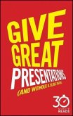 Give Great Presentations (And Without a Slide-Deck) (eBook, ePUB)