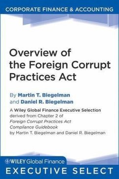 Overview of the Foreign Corrupt Practices Act (eBook, ePUB) - Biegelman, Martin T.; Biegelman, Daniel R.