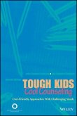 Tough Kids, Cool Counseling (eBook, ePUB)