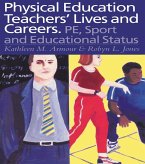 Physical Education: Teachers' Lives And Careers (eBook, ePUB)