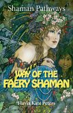 Shaman Pathways - Way of the Faery Shaman (eBook, ePUB)