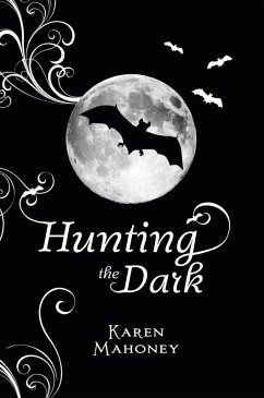 Hunting the Dark (eBook, ePUB) - Mahoney, Karen