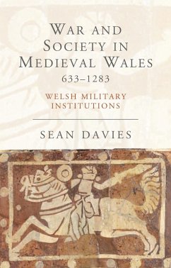 War and Society in Medieval Wales 633-1283 (eBook, ePUB) - Davies, Sean