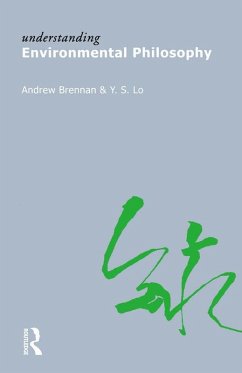 Understanding Environmental Philosophy (eBook, ePUB) - Brennan, Andrew; Lo, Y. S.
