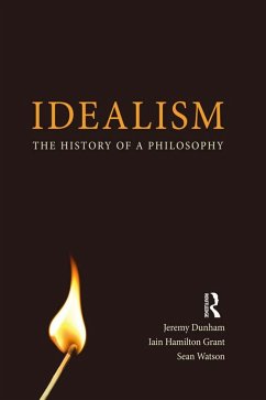 Idealism (eBook, PDF) - Dunham, Jeremy; Hamilton Grant, Iain; Watson, Sean