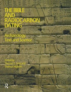 The Bible and Radiocarbon Dating (eBook, PDF) - Levy, Thomas; Higham, Thomas
