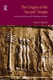 The Origins of the Second Temple (eBook, PDF) The Origins of the Second Temple (eBook, PDF)